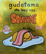 Load image into Gallery viewer, Gudetama Squishme Series 2 - Blind Bags
